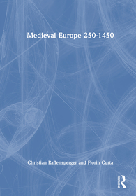 Medieval Europe 250-1450 Medieval Europe 250-1450