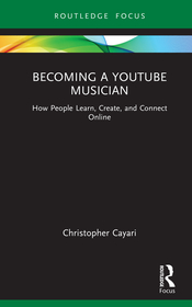 Becoming a YouTube Musician: How People Learn, Create, and Connect Online