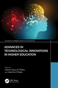 Advances in Technological Innovations in Higher Education: Theory and Practices