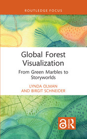 Global Forest Visualization: From Green Marbles to Storyworlds Global Forest Visualization: From Green Marbles to Storyworlds