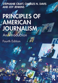 Principles of American Journalism: An Introduction Principles of American Journalism: An Introduction