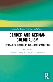 Gender and German Colonialism: Intimacies, Accountabilities, Intersections