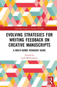 Evolving Strategies for Writing Feedback on Creative Manuscripts: A Multi-Genre Pedagogy Guide