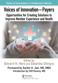 Voices of Innovation - Payers: Opportunities for Creating Solutions to Improve Member Experience and Health Voices of Innovation - Payers: Opportunities for Creating Solutions to Improve Member Experience and Health