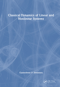 Classical Dynamics of Linear and Nonlinear Systems