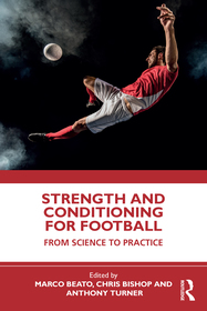 Strength and Conditioning for Football: From Science to Practice Strength and Conditioning for Football: From Science to Practice
