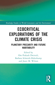 Ecocritical Explorations of the Climate Crisis: Planetary Precarity and Future Habitability