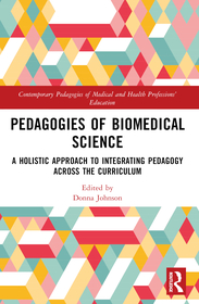 Pedagogies of Biomedical Science: A Holistic Approach to Integrating Pedagogy Across the Curriculum