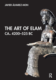 The Art of Elam CA. 4200?525 BC