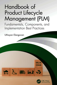 Handbook of Product Lifecycle Management (PLM): Fundamentals, Components, and Implementation Best Practices