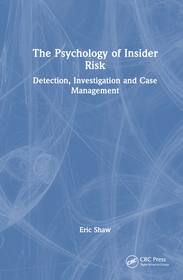 The Psychology of Insider Risk: Detection, Investigation and Case Management