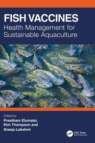 Fish Vaccines: Health Management for Sustainable Aquaculture Fish Vaccines: Health Management for Sustainable Aquaculture