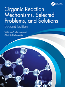 Organic Reaction Mechanisms, Selected Problems, and Solutions: Second Edition