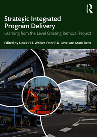 Strategic Integrated Program Delivery: Learning from the Level Crossing Removal Project