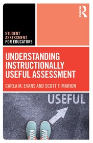 Understanding Instructionally Useful Assessment Understanding Instructionally Useful Assessment
