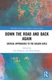 Down the Road and Back Again: Critical Approaches to The Golden Girls
