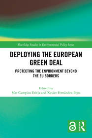 Deploying the European Green Deal: Protecting the Environment Beyond the EU Borders