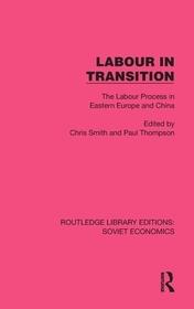 Labour in Transition: The Labour Process in Eastern Europe and China