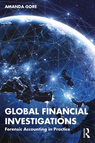 Global Financial Investigations: Forensic Accounting in Practice Global Financial Investigations: Forensic Accounting in Practice