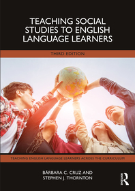 Teaching Social Studies to English Language Learners Teaching Social Studies to English Language Learners