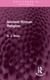 Ancient Roman Religion Ancient Roman Religion