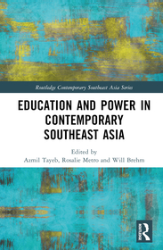 Education and Power in Contemporary Southeast Asia Education and Power in Contemporary Southeast Asia