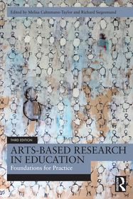 Arts-Based Research in Education: Foundations for Practice