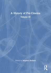 A History of Pre-Cinema V3 A History of Pre-Cinema V3