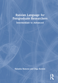 Russian Language for Postgraduate Researchers: Intermediate to Advanced