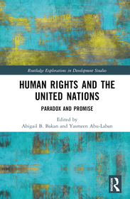 Human Rights and the United Nations: Paradox and Promise Human Rights and the United Nations: Paradox and Promise
