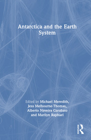 Antarctica and the Earth System Antarctica and the Earth System