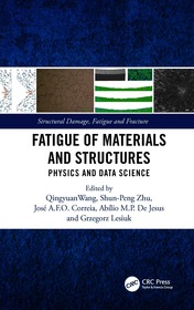 Fatigue of Materials and Structures: Physics and Data Science