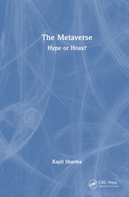 The Metaverse: Hype or Hoax?