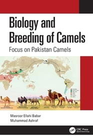 Biology and Breeding of Camels: Focus on Pakistan Camels Biology and Breeding of Camels: Focus on Pakistan Camels