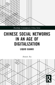 Chinese Social Networks in an Age of Digitalization: Liquid Guanxi