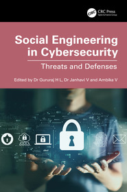 Social Engineering in Cybersecurity: Threats and Defenses Social Engineering in Cybersecurity: Threats and Defenses