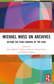 Michael Moss on Archives: Beyond the Four Corners of the Page