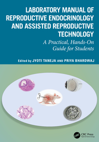 Laboratory Manual of Reproductive Biology and Assisted Reproductive Technologies: A Practical Hands-on Guide for Undergraduate Students