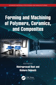 Forming and Machining of Polymers, Ceramics, and Composites Forming and Machining of Polymers, Ceramics, and Composites