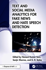 Text and Social Media Analytics for Fake News and Hate Speech Detection
