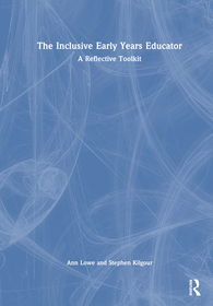 The Inclusive Early Years Educator: A Reflective Toolkit
