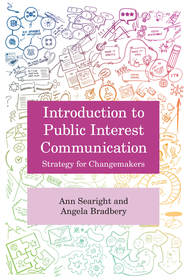 Public Interest Communications: Strategy for Changemakers Public Interest Communications: Strategy for Changemakers