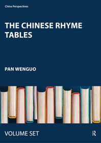 The Chinese Rhyme Tables: A New Probe Into the Nature of Middle Chinese Phonology