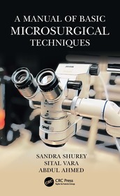 A Manual of Basic Microsurgical Techniques A Manual of Basic Microsurgical Techniques