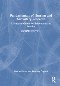 Fundamentals of Nursing and Midwifery Research: A Practical Guide for Evidence-based Practice Fundamentals of Nursing and Midwifery Research: A Practical Guide for Evidence-based Practice