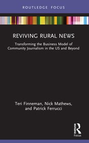 Reviving Rural News: Transforming the Business Model of Community Journalism in the US and Beyond