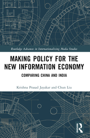 Making Policy for the New Information Economy: Comparing China and India