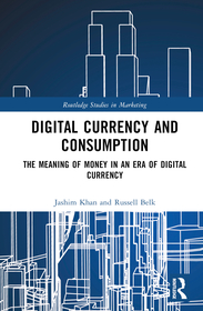 Digital Currency and Consumption: The Meaning of Money in an Era of Digital Currency