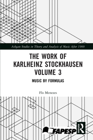 The Work of Karlheinz Stockhausen Volume 3: Music by Formulas