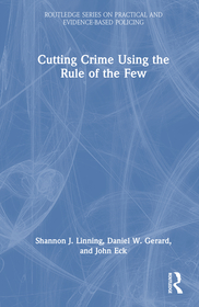 Cutting Crime Using the Rule of the Few